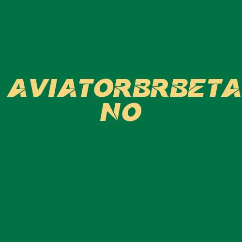 Logo da AVIATORBRBETANO